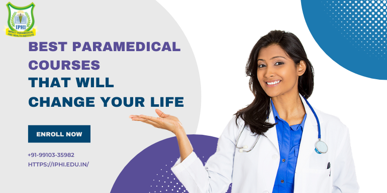 IBest Paramedical Courses That Will Change Your Life