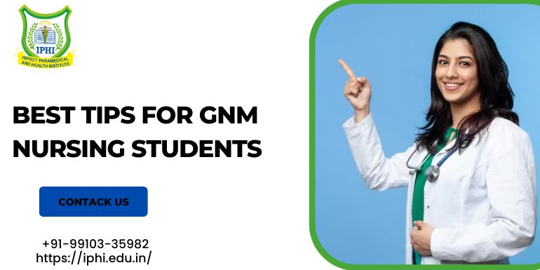 IBest Tips For GNM Nursing Students