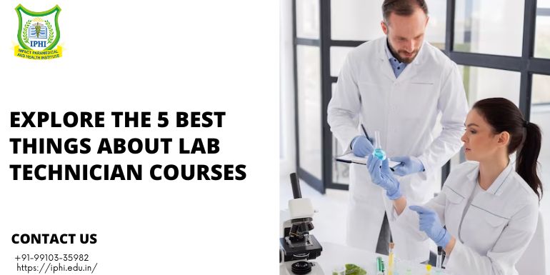 IExplore The 5 Best Things About Lab Technician Courses
