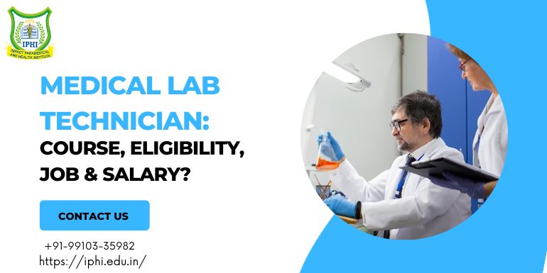 IMedical Lab Technician: Course, Eligibility, Job & Salary?